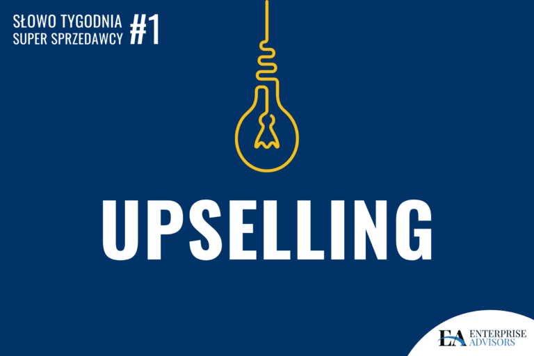 Upselling – technika sprzedaży większej wartości z Słownika Sprzedawcy