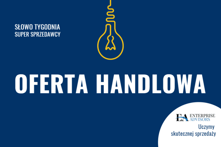 Ofertowanie handlowe – jak przygotować skuteczną ofertę sprzedażową