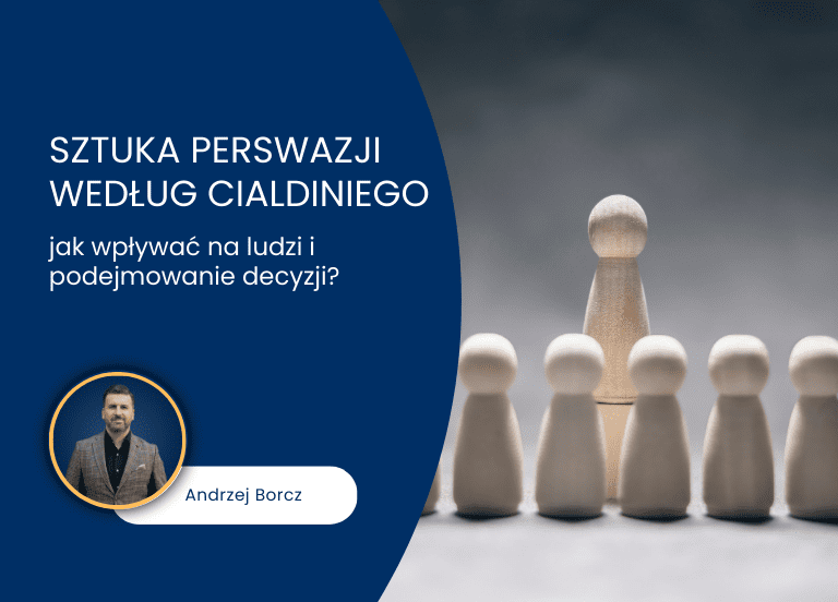 Sztuka perswazji według Cialdiniego.