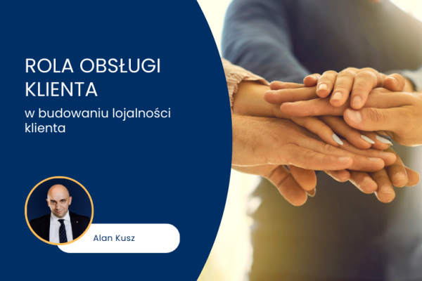 rola obsługi klienta w budowaniu lojalności.